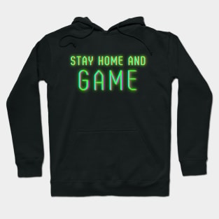 Stay Home and GAME Hoodie